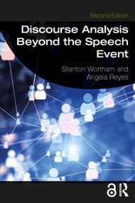 Discourse Analysis Beyond the Speech Event - 9780367503741 by Stanton Wortham, Angela Reyes, 9780367503741