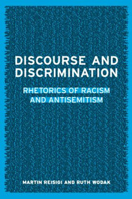 Discourse and Discrimination (Rhetorics of Racism and Antisemitism) - 9780415231503 by Martin Reisigl, Ruth Wodak, 9780415231503