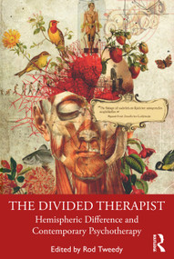 The Divided Therapist (Hemispheric Difference and Contemporary Psychotherapy) - 9780367504427 by Rod Tweedy, 9780367504427