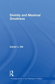 Divinity and Maximal Greatness - 9780415591690 by Daniel Hill, 9780415591690