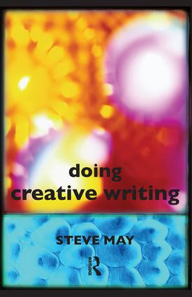 Doing Creative Writing - 9780415402392 by Steve May, 9780415402392