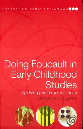 Doing Foucault in Early Childhood Studies (Applying Post-Structural Ideas) by Glenda Mac Naughton, 9780415321006