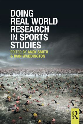 Doing Real World Research in Sports Studies - 9780415505260 by Andy Smith, Ivan Waddington, 9780415505260