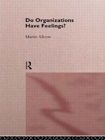 Do Organizations Have Feelings? - 9780415115476 by Martin Albrow, 9780415115476