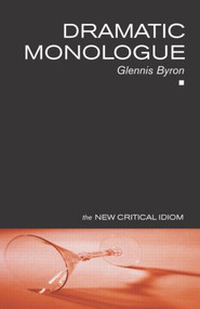 Dramatic Monologue - 9780415229371 by Glennis Byron, 9780415229371