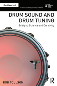 Drum Sound and Drum Tuning (Bridging Science and Creativity) - 9780367611187 by Rob Toulson, 9780367611187