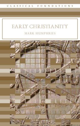 Early Christianity - 9780415205399 by Mark Humphries, 9780415205399