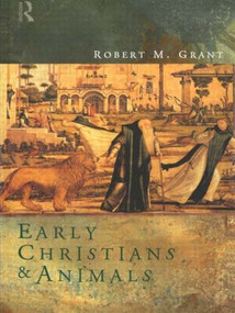 Early Christians and Animals - 9780415518871 by Robert M. Grant, 9780415518871