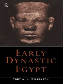 Early Dynastic Egypt - 9780415260114 by Toby A.H. Wilkinson, 9780415260114