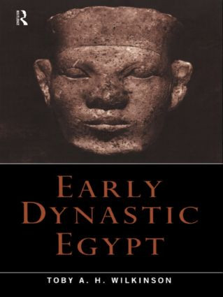 Early Dynastic Egypt - 9780415260114 by Toby A.H. Wilkinson, 9780415260114