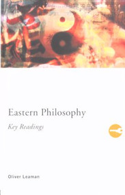 Eastern Philosophy: Key Readings - 9780415173582 by Oliver Leaman, 9780415173582