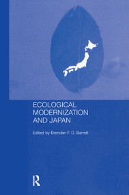 Ecological Modernisation and Japan - 9780415647311 by Brendan F.D. Barrett, 9780415647311