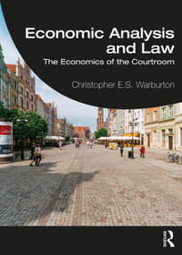 Economic Analysis and Law (The Economics of the Courtroom) - 9780367361204 by Christopher E.S. Warburton, 9780367361204