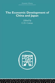 Economic Development of China and Japan by C.D. Cowan, 9780415607735