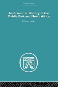 An Economic History of the Middle East and North Africa by Charles Issawi, 9780415607605
