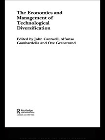 The Economics and Management of Technological Diversification - 9780415649124 by John Cantwell, Alfonso Gambardella, Ove Granstrand, 9780415649124