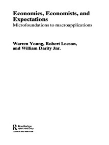 Economics, Economists and Expectations (From Microfoundations to Macroapplications) - 9780415647328 by William Darity, Robert Leeson, Warren Young, 9780415647328
