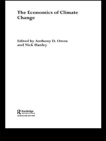 The Economics of Climate Change by Nick Hanley, Anthony D Owen, 9780415406420