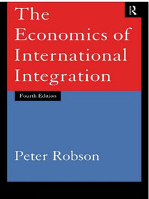 The Economics of International Integration by Peter Robson, 9780415148771