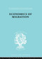 Economics of Migration - 9780415605144 by Julius Issac, 9780415605144