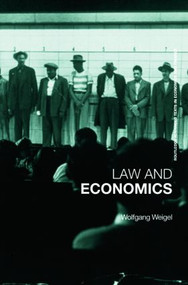 Economics of the Law (A Primer) by Wolfgang Weigel, 9780415401050