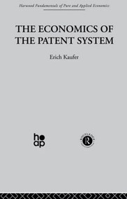 The Economics of the Patent System - 9780415513913 by E. Kaufer, 9780415513913