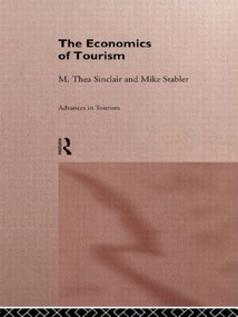 The Economics of Tourism - 9780415170765 by M. Thea Sinclair, Mike Stabler, 9780415170765