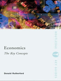 Economics: The Key Concepts - 9780415400572 by Donald Rutherford, 9780415400572
