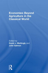 Economies Beyond Agriculture in the Classical World - 9780415619356 by David J. Mattingly, John Salmon, 9780415619356