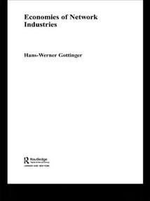 Economies of Network Industries - 9780415406444 by Hans Werner Gottinger, 9780415406444