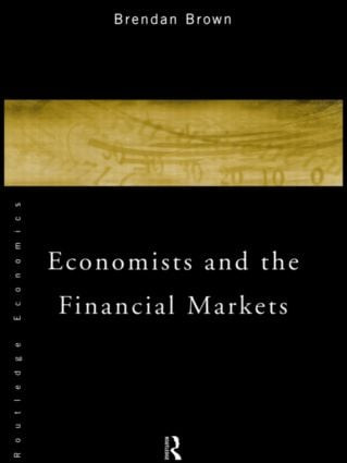 Economists and the Financial Markets by Brendan Brown, 9780415020800