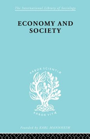 Economy and Society (A Study in the Integration of Economic and Social Theory) by Talcot Parsons, Neil Smelser, 9780415605151