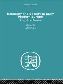Economy and Society in Early Modern Europe (Essays from Annales) by Peter Burke, 9780415514194