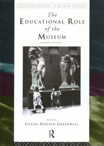The Educational Role of the Museum - 9780415198271 by Eilean Hooper-Greenhill, 9780415198271