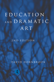 Education and Dramatic Art by David Hornbrook, 9780415168854