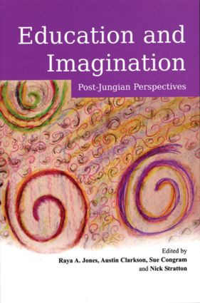 Education and Imagination (Post-Jungian Perspectives) - 9780415432580 by Raya Jones, Austin Clarkson, Sue Congram, Nick Stratton, 9780415432580