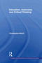 Education, Autonomy and Critical Thinking by Christopher Winch, 9780415543927