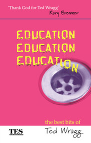 Education, Education, Education (The Best Bits of Ted Wragg) - 9780415335515 by E. C. Wragg, 9780415335515