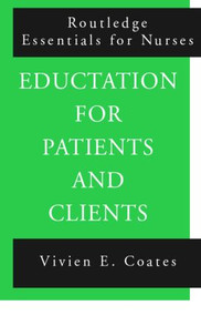 Education For Patients and Clients by Vivien Coates, 9780415148504