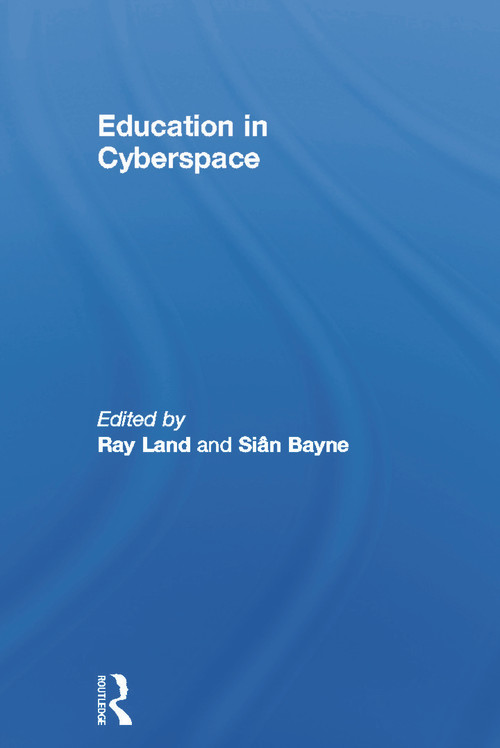 Education in Cyberspace - 9780415649162 by Sian Bayne, Ray Land, 9780415649162