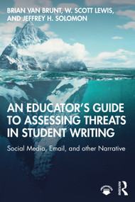 An Educator's Guide to Assessing Threats in Student Writing (Social Media, Email, and other Narrative) - 9780367430665 by Brian Van Brunt, W. Scott Lewis, Jeffrey H. Solomon, 9780367430665