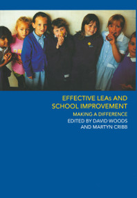 Effective LEAs and School Improvement - 9780415232661 by Martyn Cribb, David Woods, 9780415232661