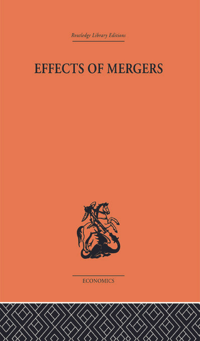 Effects of Mergers by Ruth Cohen, P. Lesley Cook, 9780415758574
