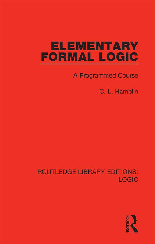 Elementary Formal Logic (A Programmed Course) - 9780367426170 by C. L. Hamblin, 9780367426170