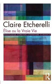 Elise ou la Vraie Vie by Claire Etcherelli, John Roach, 9780415050937