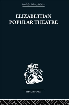 Elizabethan Popular Theatre (Plays in Performance) by Michael Hattaway, 9780415489010