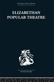 Elizabethan Popular Theatre (Plays in Performance) by Michael Hattaway, 9780415489010
