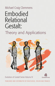 Embodied Relational Gestalt (Theories and Applications) - 9780367353469 by Michael Clemmens, 9780367353469