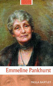 Emmeline Pankhurst - 9780415206518 by Paula Bartley, 9780415206518