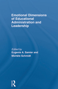 Emotional Dimensions of Educational Administration and Leadership - 9780415686518 by Eugenie A. Samier, Michèle Schmidt, 9780415686518